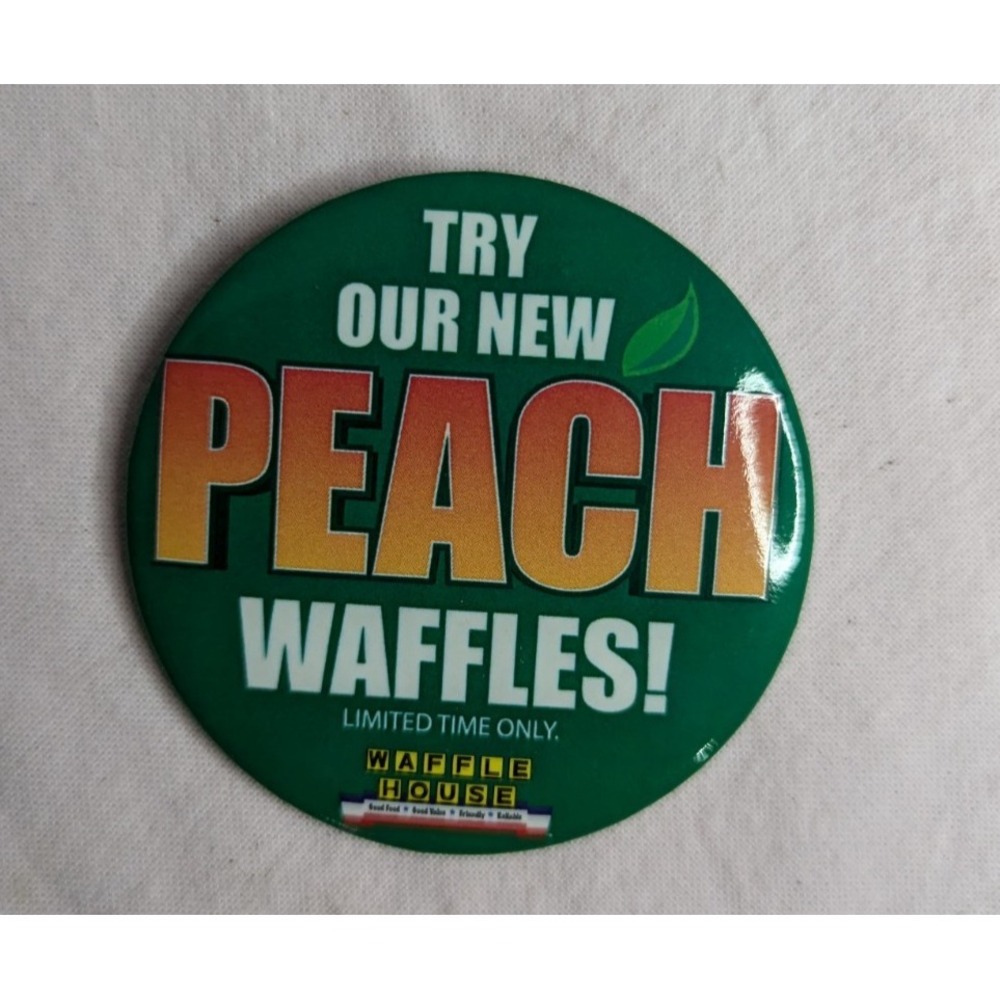 Vintage Waffle House Try our new PEACH WAFFLES limited time‎ only 2" button pin